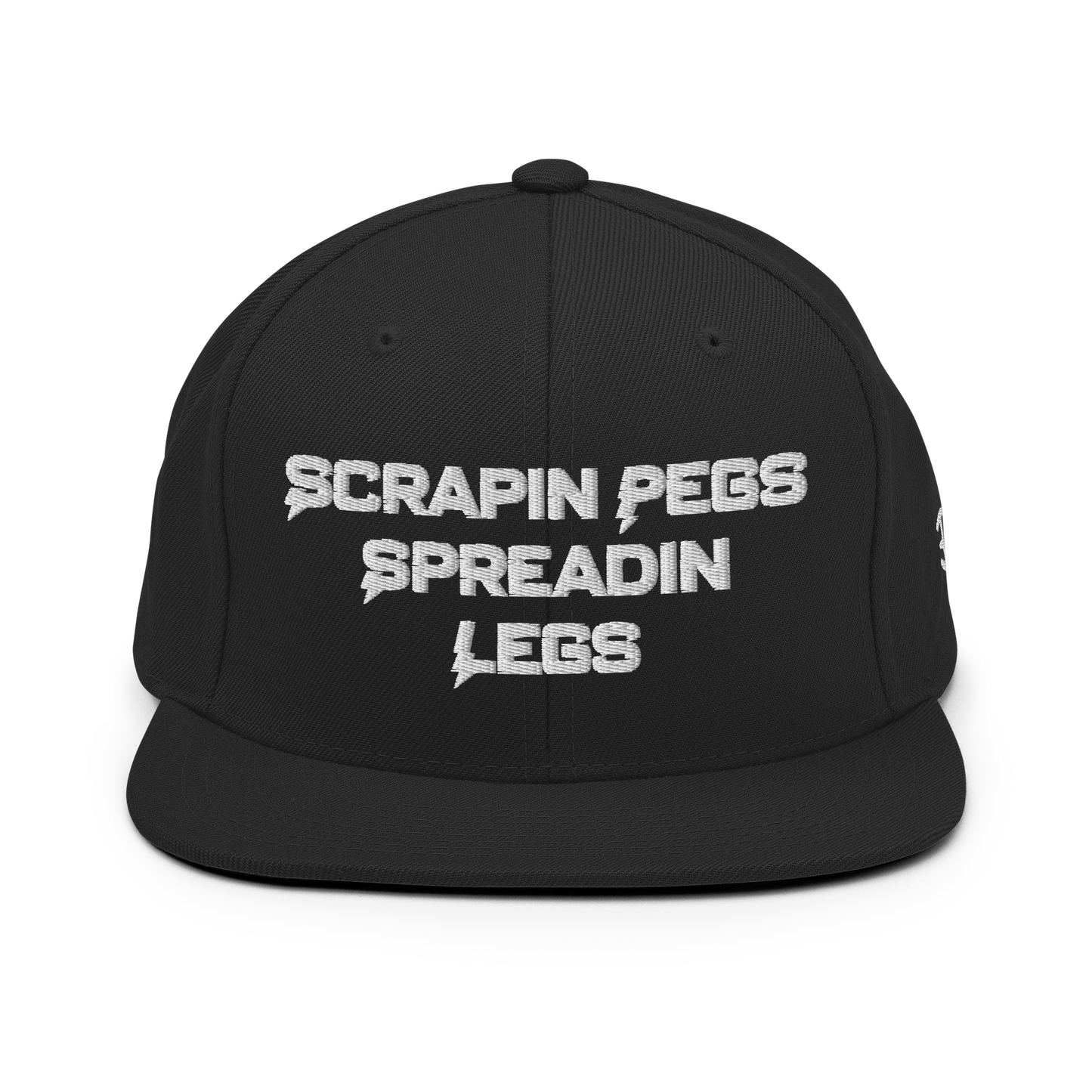 Scrapin' Pegs & Spreadin' Legs Snapback Hat