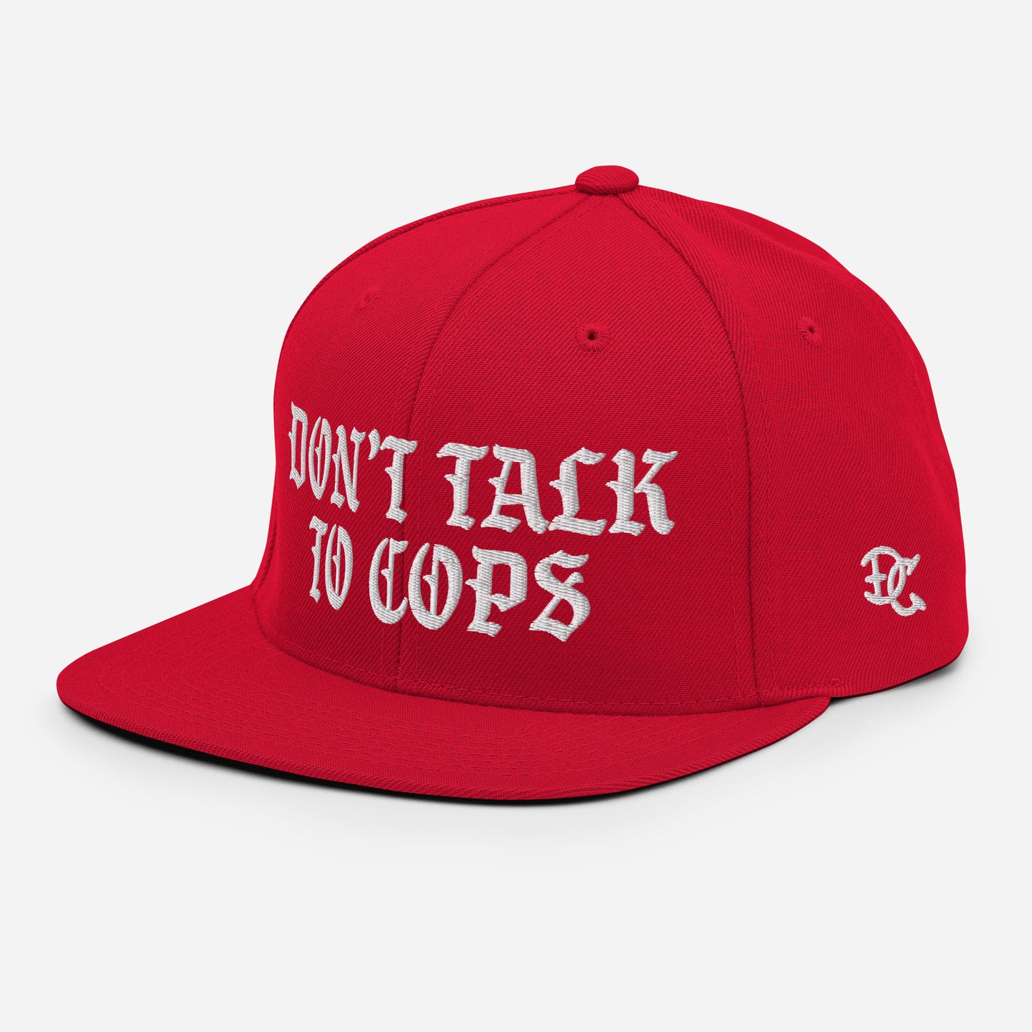Don't Talk To Cops Snapback Hat