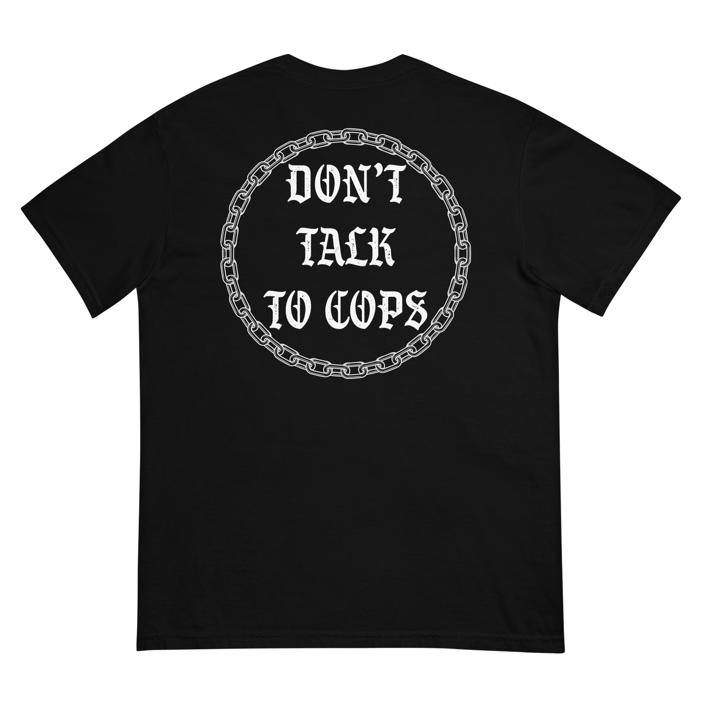 Don't Talk To Cops Chain T-Shirt