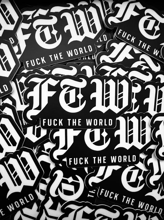 FTW Fuck The World Sticker
