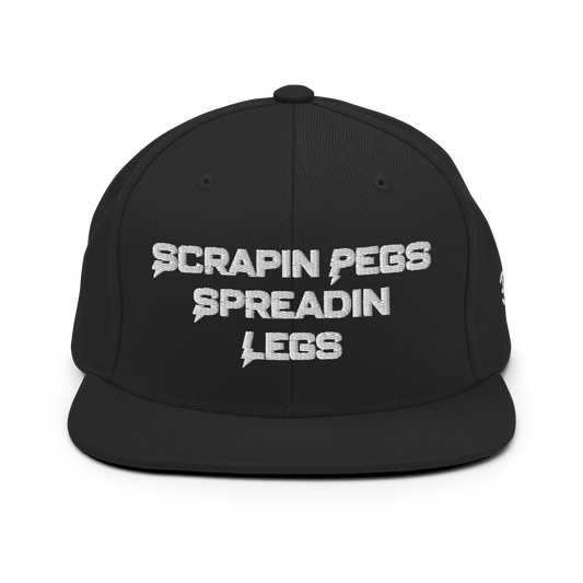 Scrapin' Pegs & Spreadin' Legs Snapback Hat