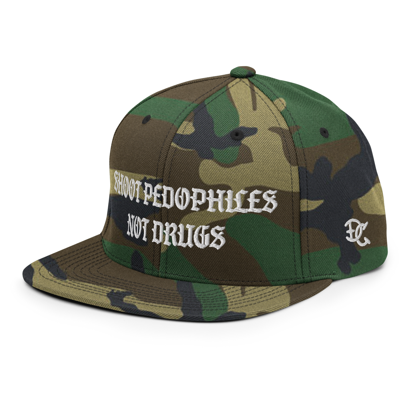 Shoot Pedos Not Drugs Snapback Hat