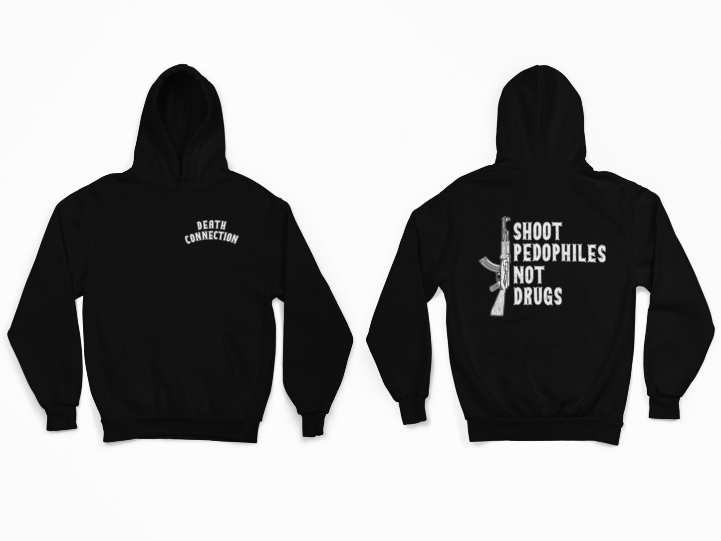 *LIMITED RUN* Shoot Pedo's Not Drugs Hoodie **PRE-0RDER**