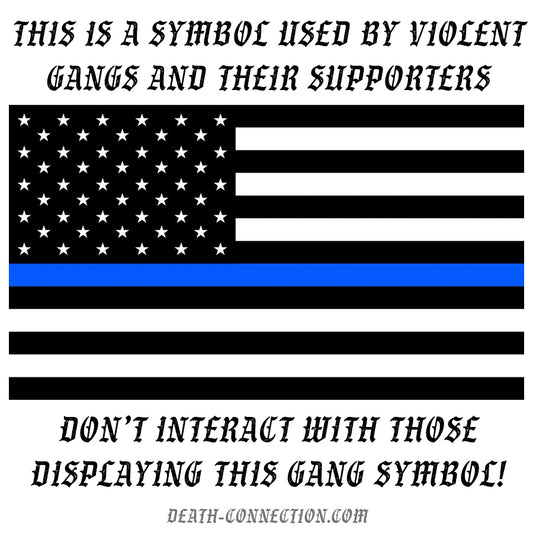 Thin Blue Line Dangerous Gang